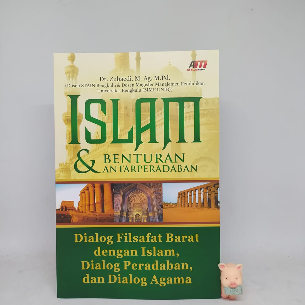 Islam Dan Benturan Antar Peradaban - Dr. Zubaedi