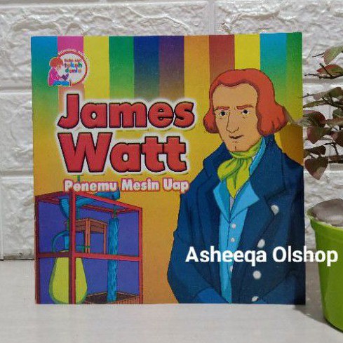 Buku Cerita Tokoh Penemu Mesin Uap James Watt