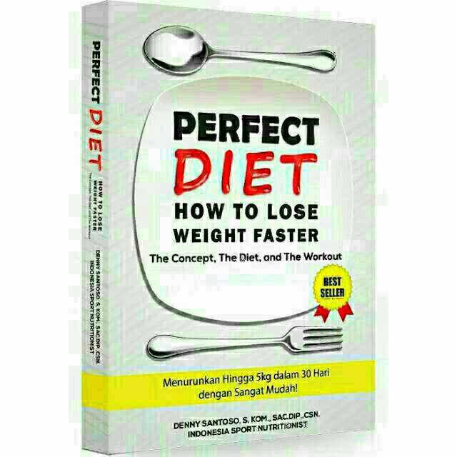 Buku Perfect Diet Cara Praktis Diet Turun Bb 5 Kg Dlm 30 Hari Tanpa Nyiksa Dan Badan Sehat Shopee Indonesia
