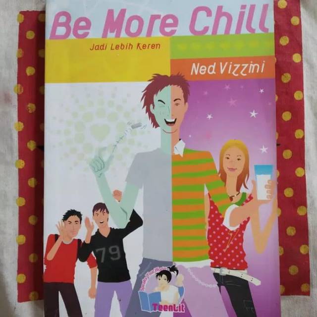 Buku Bekas Murah BE MORE CHILL by Ned Vizzini