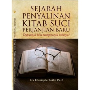 Sejarah Penyalinan Kitab Suci Perjanjian Baru, Dapatkah Kita Mempercayai Teksnya?