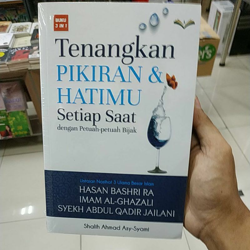 Buku Tenangkan Pikiran dan Hatimu Setiap Saat SC - Shalih Ahmad