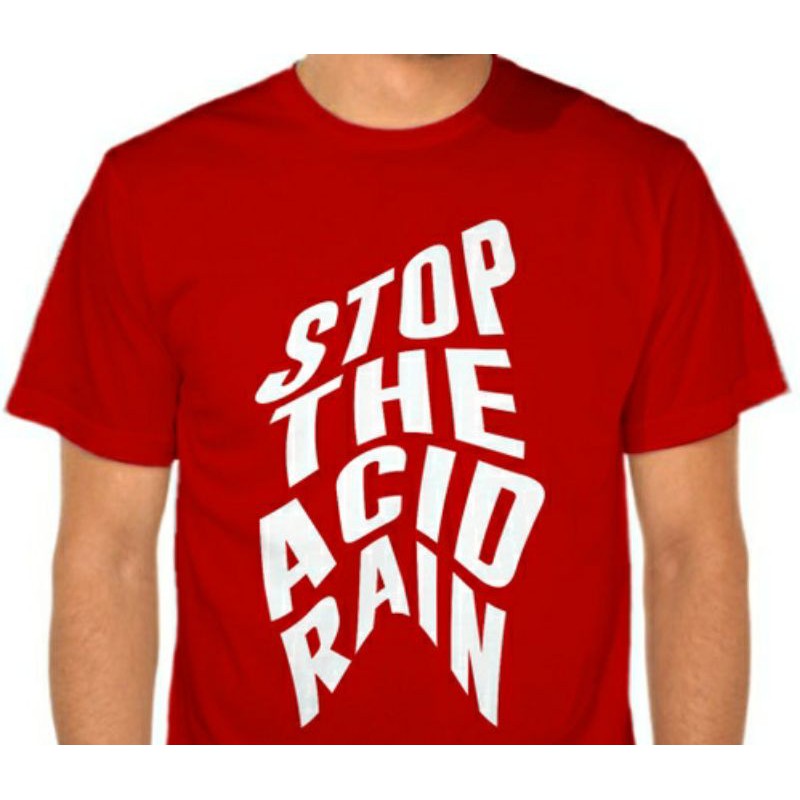 KAOS PRIA T-SHIRT DISTRO STOP THE ACID RAIN BIGSIZE