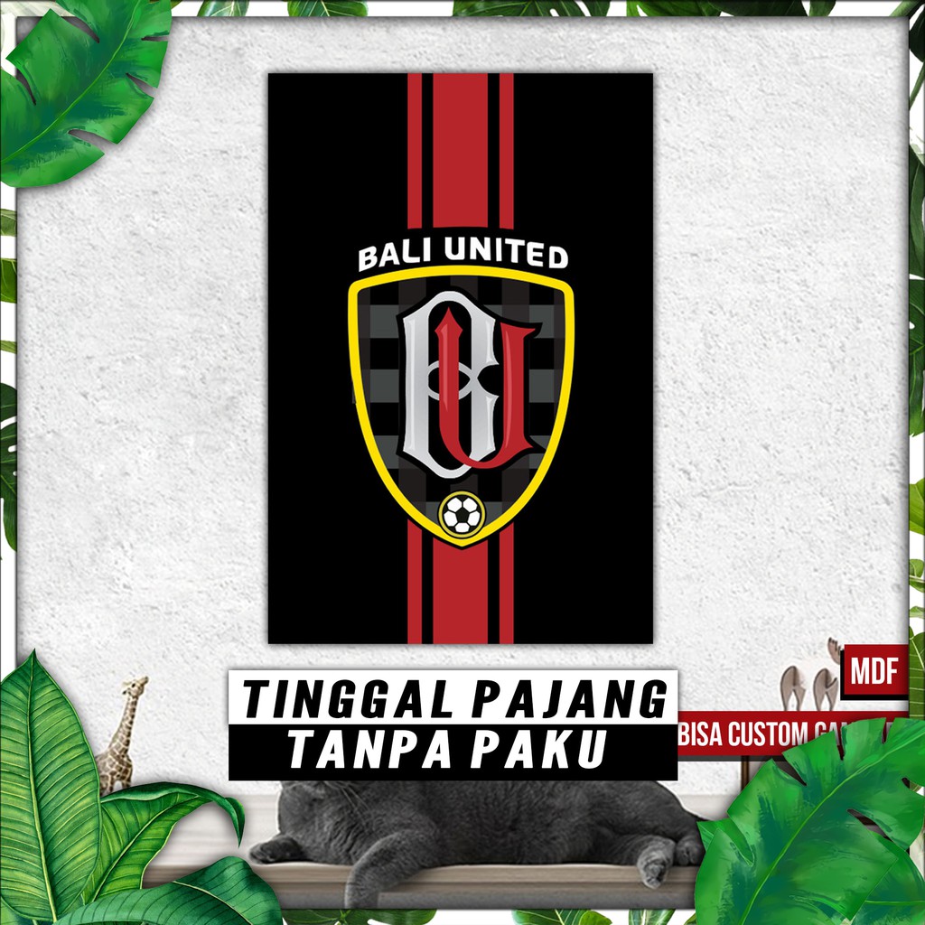 BALI UNITED Poster Hiasan Dinding BOLA Dekorasi Rumah MDF030317