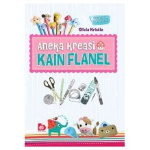 

Aneka Kreasi Flanel (SK 2016)