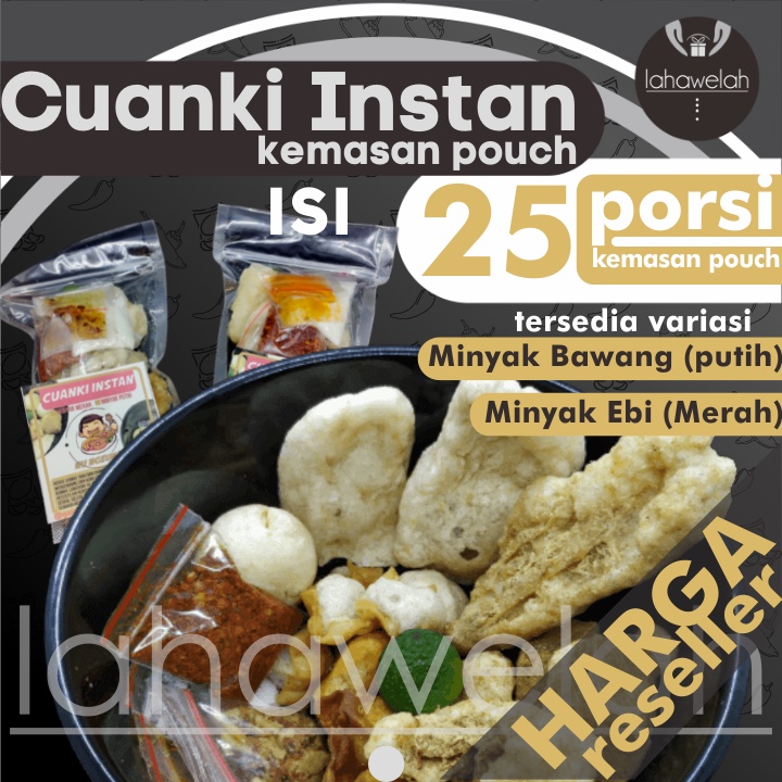 

HARGA RESELLER - 25pcs Cuanki Instan POUCH porsi 1 mangkuk by Lahawelah