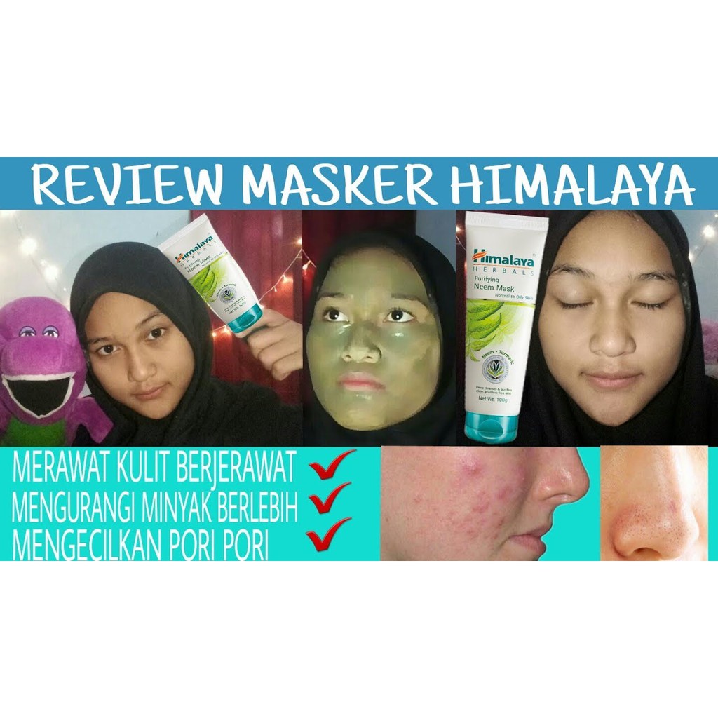 Cara Menggunakan Masker Himalaya Gimana Caranya Ni