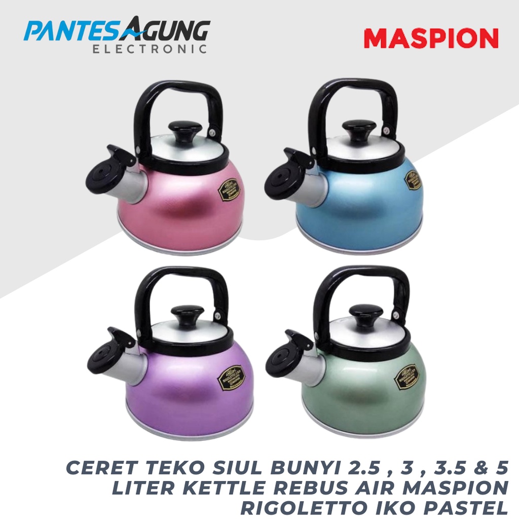 Ceret Teko siul bunyi 2.5 , 3 , 3.5 &amp; 5 liter kettle rebus air maspion rigoletto iko pastel