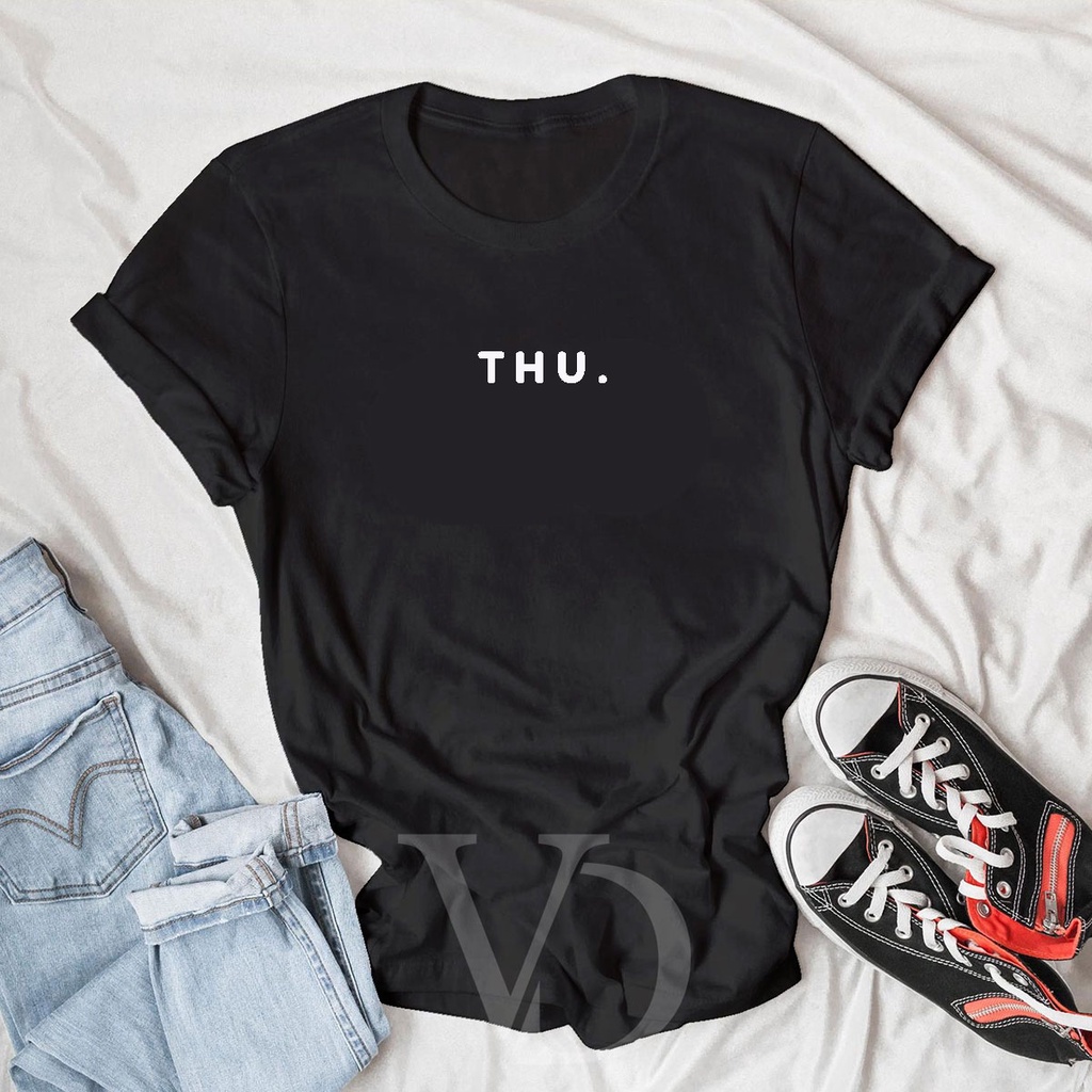 Kaos Wanita UNISEX - Days (MON. TUE. WED. THU. FRI. SAT. SUN. Day) / TUMBLER TEE TSHIRT MURAH