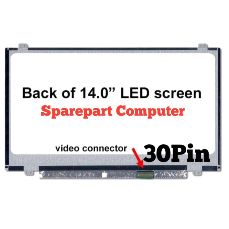 LCD LED Laptop 14 Slim 30 Pin Asus Acer Toshiba Lenovo HP Dell Axioo Sony Fujitsu 14.0inch 30pin