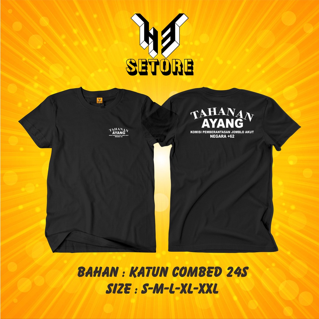 Kaos Baju Kata Unik TAHANAN AYANG TAHANAN PACAR Kaos Distro - KAOS MURAH PREMIUM DISTRO - H3