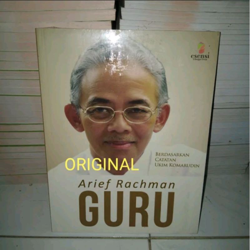 

Arief Rachman GURU - Berdasarkan Catatan Ukim Komarudin - Esensi Erlangga - Original