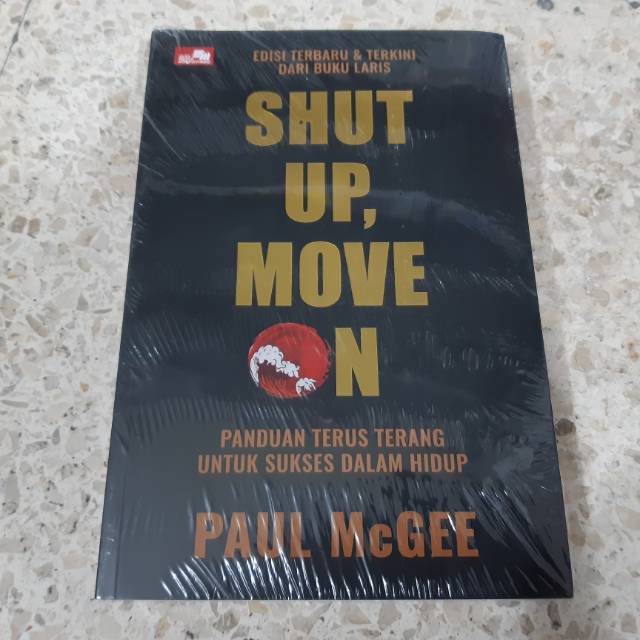 

Buku Shut Up, Move On: Panduan Terus Terang Untuk Sukses Dalam Hidup - Paul McGee