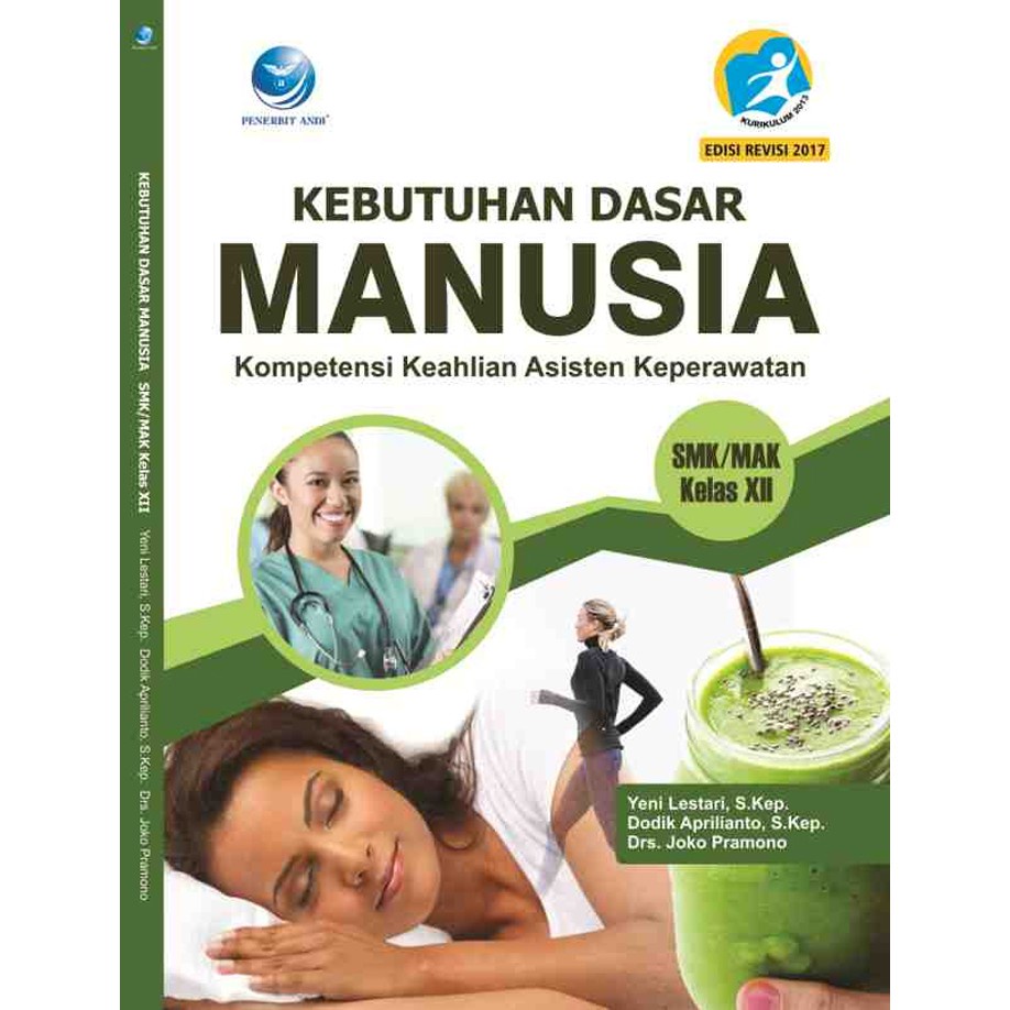 

Buku SMK | Kebutuhan Dasar Manusia Untuk SMK / MAK Kelas 12 | Buku Keperawatan