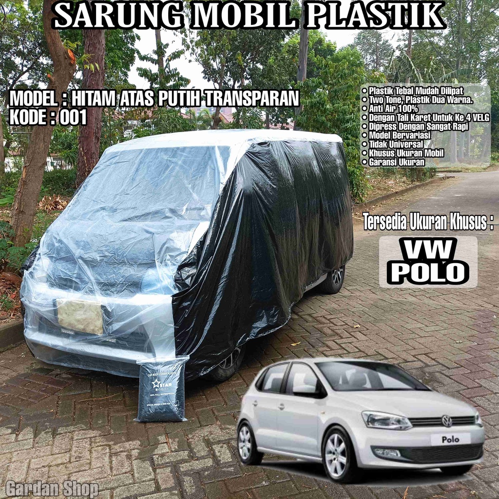 Sarung Mobil Plastik VW POLO Hitam Atas Putih Transparan Full Anti Air