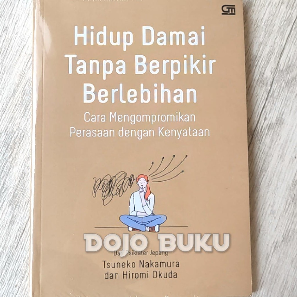 Hidup Damai Tanpa Berpikir Berlebihan by Tsuneko Nakamura (ORIGINAL)