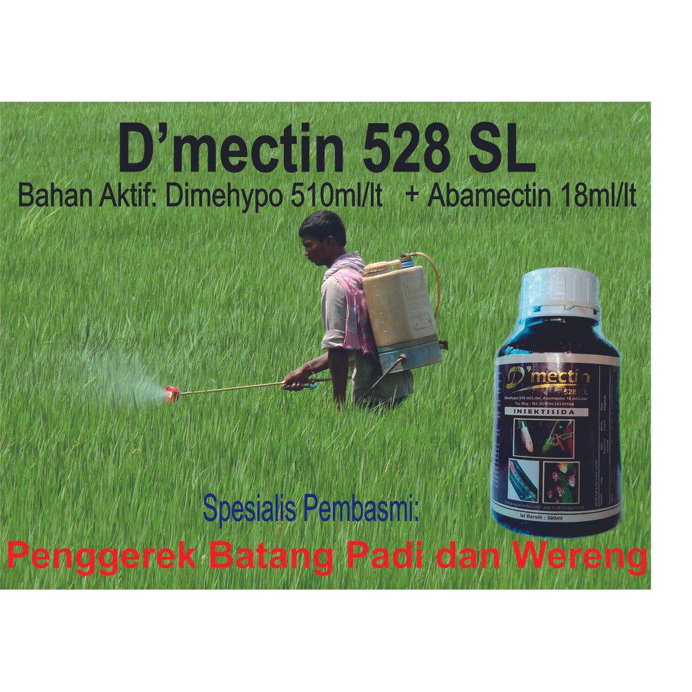 Insektisida Dmectin 528 SL 500ml Bahan Aktif Dimehipo 510 ml per lt & Abamectin 18 ml per lt