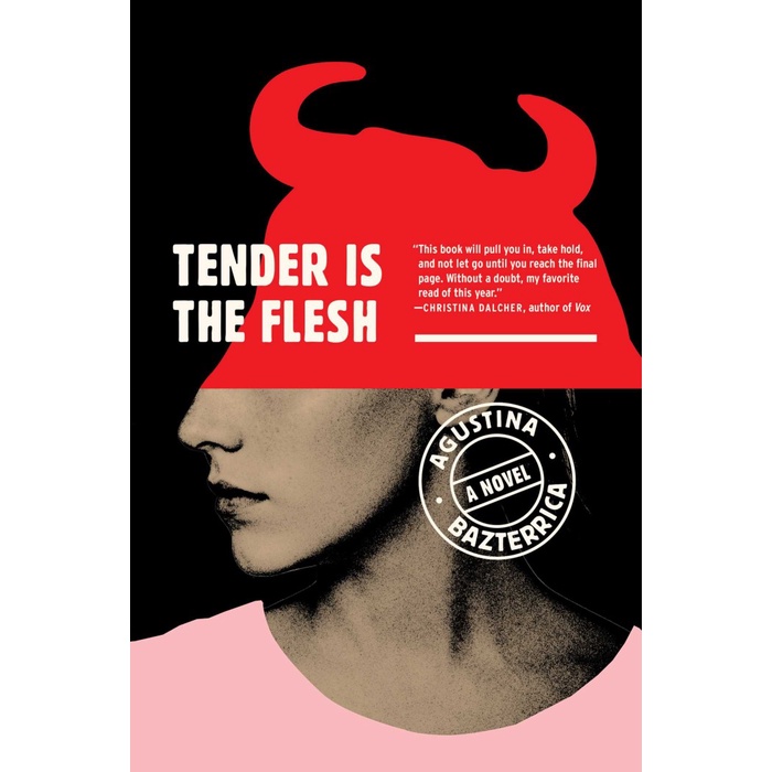 

Tender Is the Flesh by Agustina Bazterrica, Sarah Moses