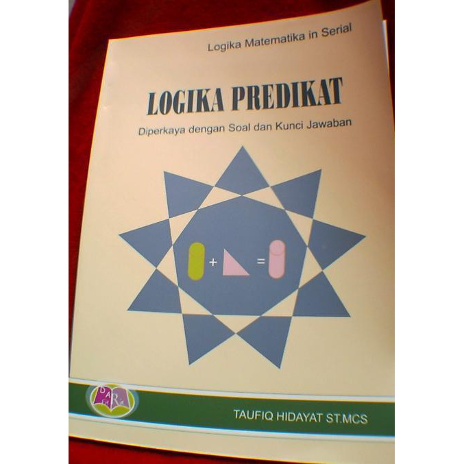 Logika Matematika In Serial Logika Predikat Taufiq Hidayat Dar