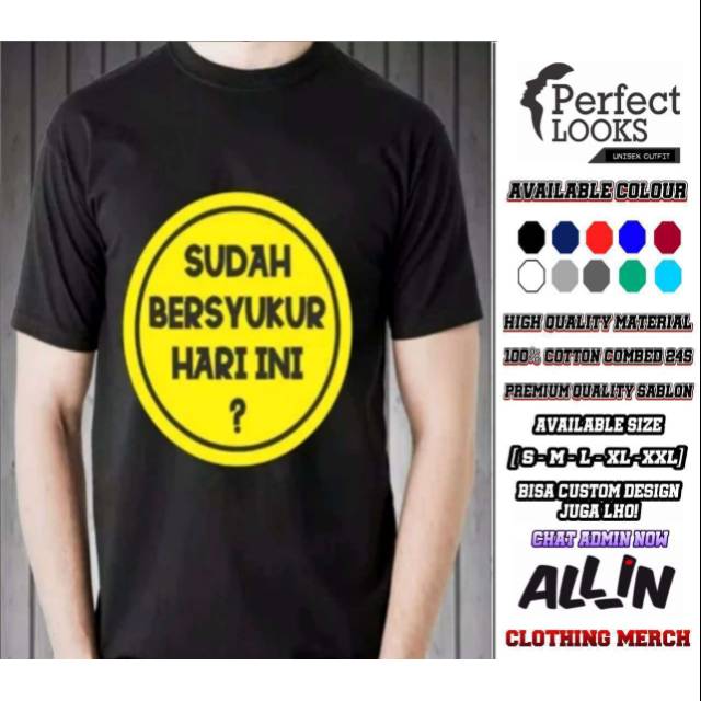 KAOS DAKWAH ISLAMI PRIA SUDAH BERSYUKUR HARI INI? KAOS DAKWAH MOTIVASI BAJU DAKWAH KATA KEREN