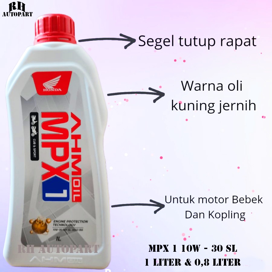 OLI MPX 1 LITER OLI MESIN MPX 1 800ML 10 W-30 SL JASO MA ORIGINAL, OLI MOTOR BEBEK SPORT HONDA AHM OLI MPX1 1 LITER OLI MPX1 800 ML