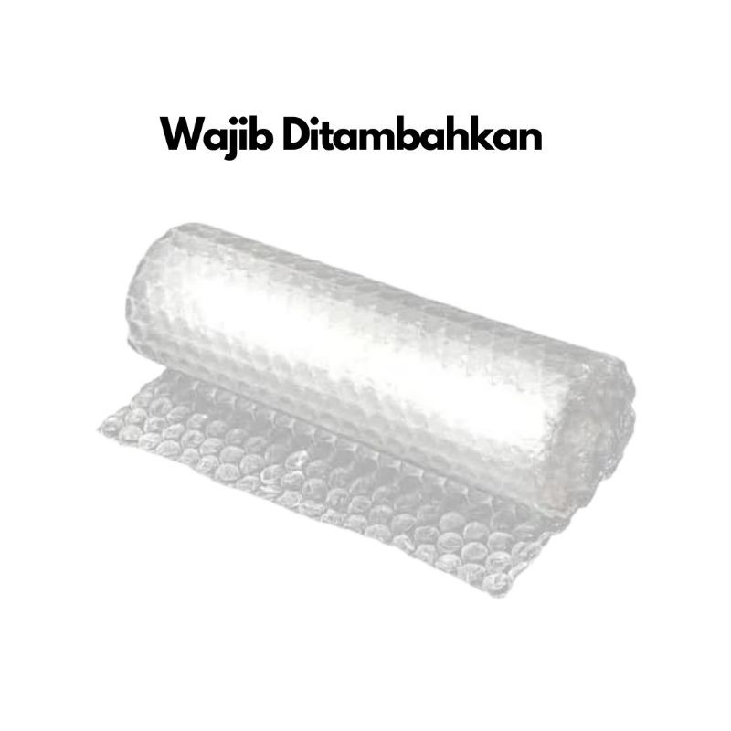 

Wajib menambahkan Bubble Wrap! Packing tambahan agar aman