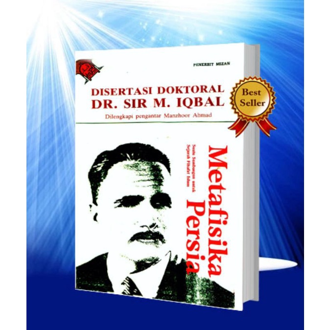 Disertasi Doktoral Dr.Sir M.Iqbal (Metafisika Persia)