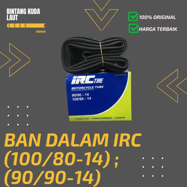 Ban Dalam Motor IRC 90/90-14 100/80-14 / BAN MURAH ASLI