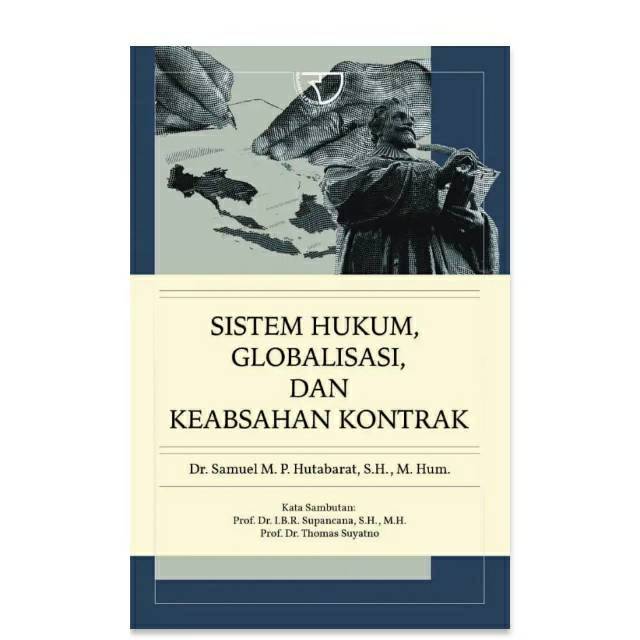 

Sistem Hukum, Globalisasi, Dan Keabsahan Kontrak. Buku Original
