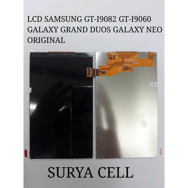 LCD SAMSUNG GT-I9082 GT-I9060 GALAXY GRAND DUOS GALAXY GRAND NEO ORIGINAL  ORIGINAL