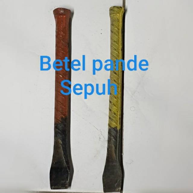 Betel Pande besi. Betel sepuh.
