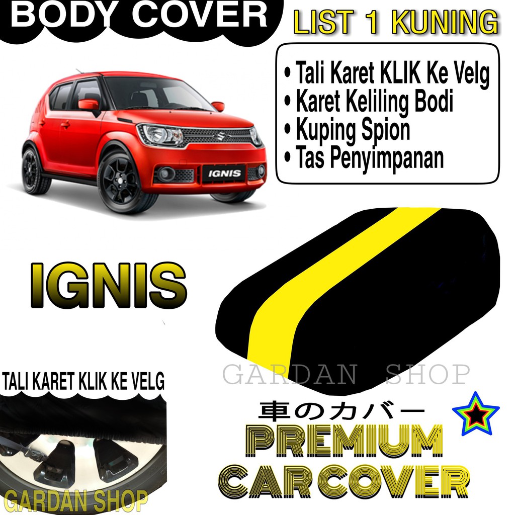 Body Cover IGNIS List KUNING Penutup Pelindung Bodi Mobil Ignis PREMIUM Yellow