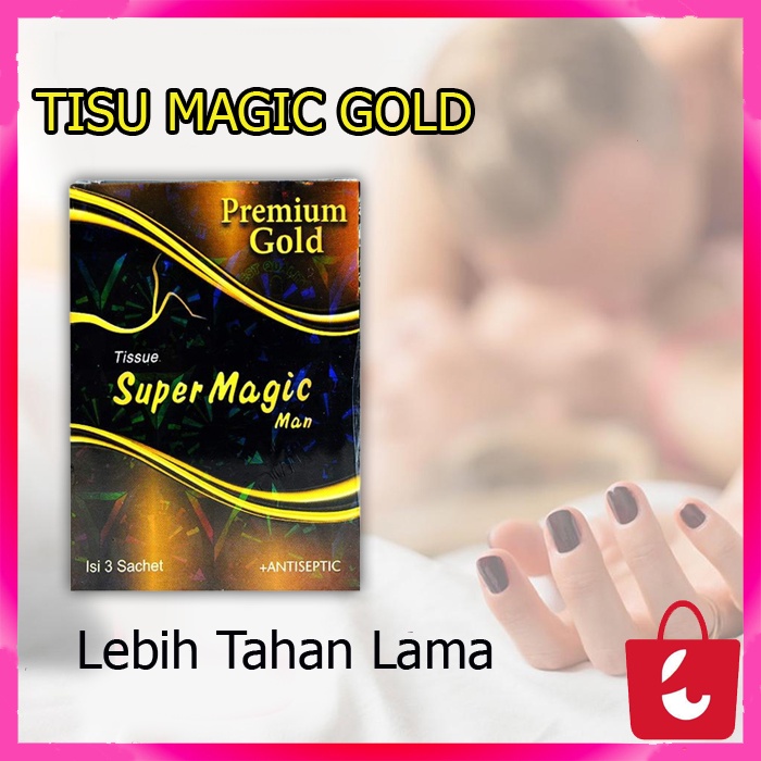 ✅ Privasi Terjamin 100% Tissue / Tisu Super Magic Man Premium Gold Gold Tahan Lama Isi 3 Sachet Tisue Antiseptik Tissue Antiseptic Tisu