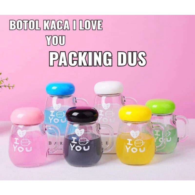 BOTOL MINUM KACA I LOVE U/BOTOL MUG KACA I LOVE U