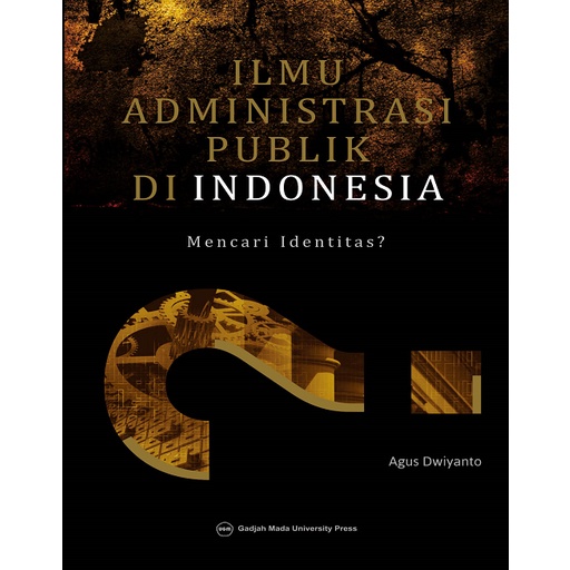 Original - Koleksi Buku Administrasi Publik - Enam Dimensi Strategis Administrasi Publik - Ilmu Administrasi Publik di Indonesia - Metode Penelitian Administrasi Publik - Teori Administrasi Publik - Kajian Administrasi Publik Kontemporer-llmu Adm Publik