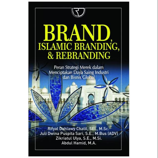 BRAND, ISLAMIC BRANDING, & RE-BRANDING 