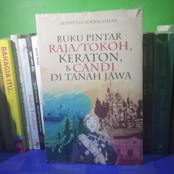 

buku pintar raja tokoh keraton dan candi di jawa - D1