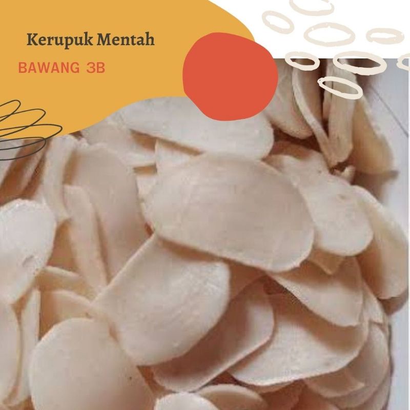 

500gr KERUPUK BAWANG 3B / KERUPUK MENTAH / KERUPUK GORENG 500 GRAM