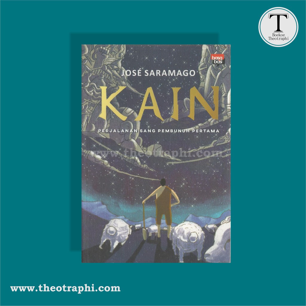 KAIN : Perjalanan Sang Pembunuh Pertama  -  Jose Saramago
