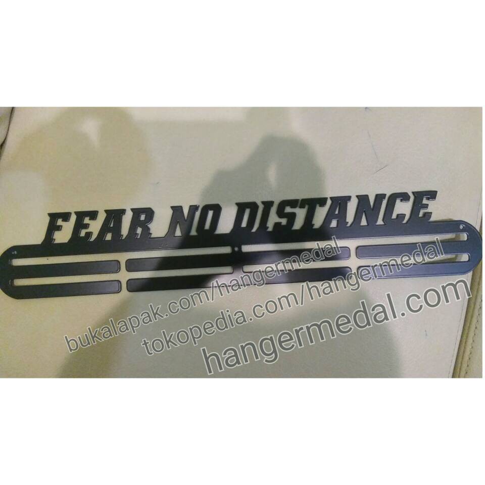 MEDAL HANGER - GANTUNGAN MEDALI - FEAR NO DISTANCE