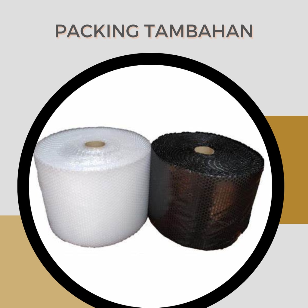 

Tambahan Packing(Bubble Wrap)