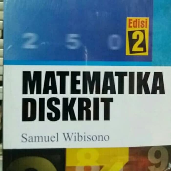 Matematika diskrit edisi 2 samuel wibisono