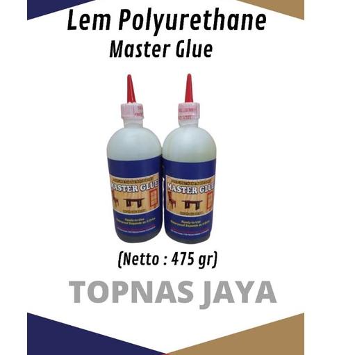 

Berkualitas Master Glue - LEM PU Polyurethane 500 gr | Lem Madu - Lem Busa