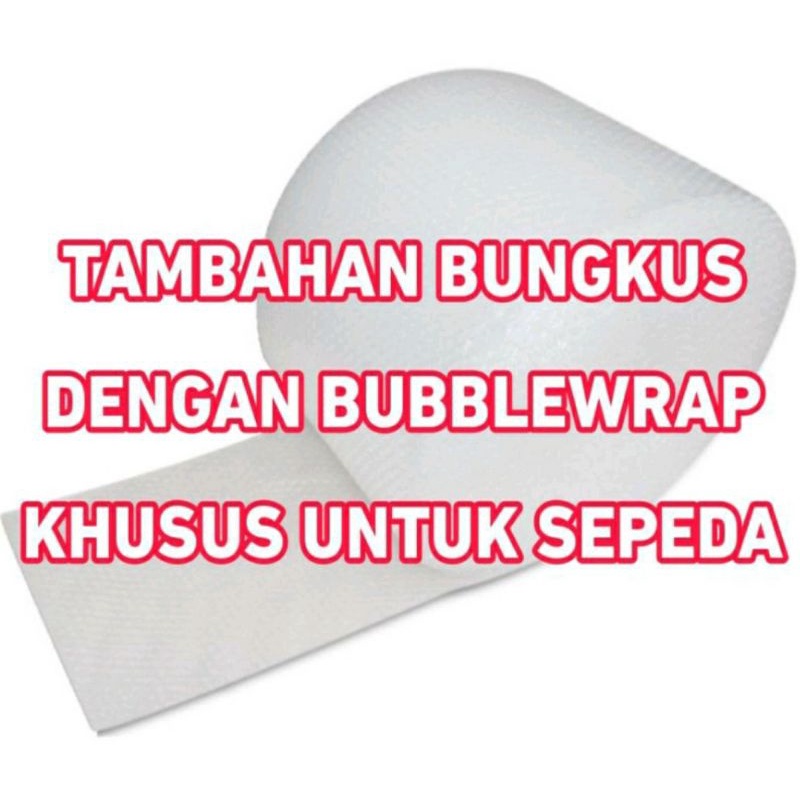 

Bubble Wrap Tambahan untuk Paking Sepeda