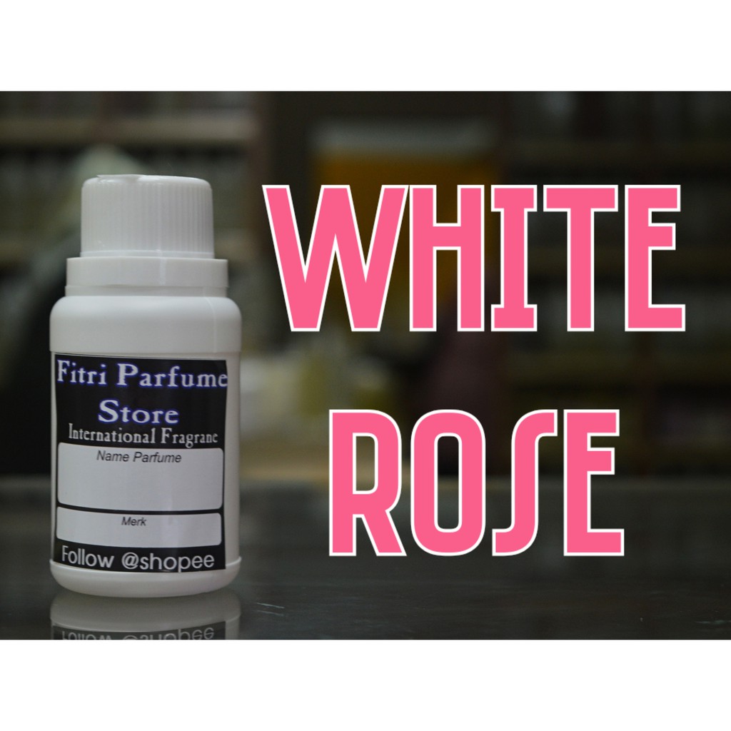 Bibit parfum WHITE ROSE / MAWAR PUTIH 100ml (LABOR)