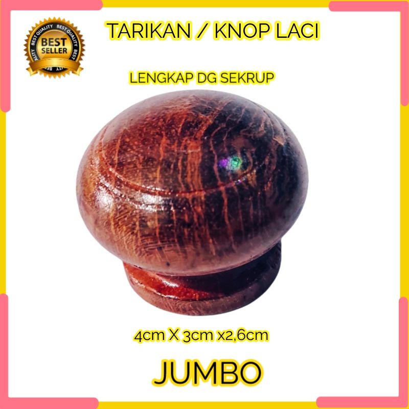 TARIKAN LACI KAYU JUMBO TARIKAN PINTU LEMARI TARIKAN PINTU KITCEN SET KNOP LACI KAYU JATI KNOP PINTU