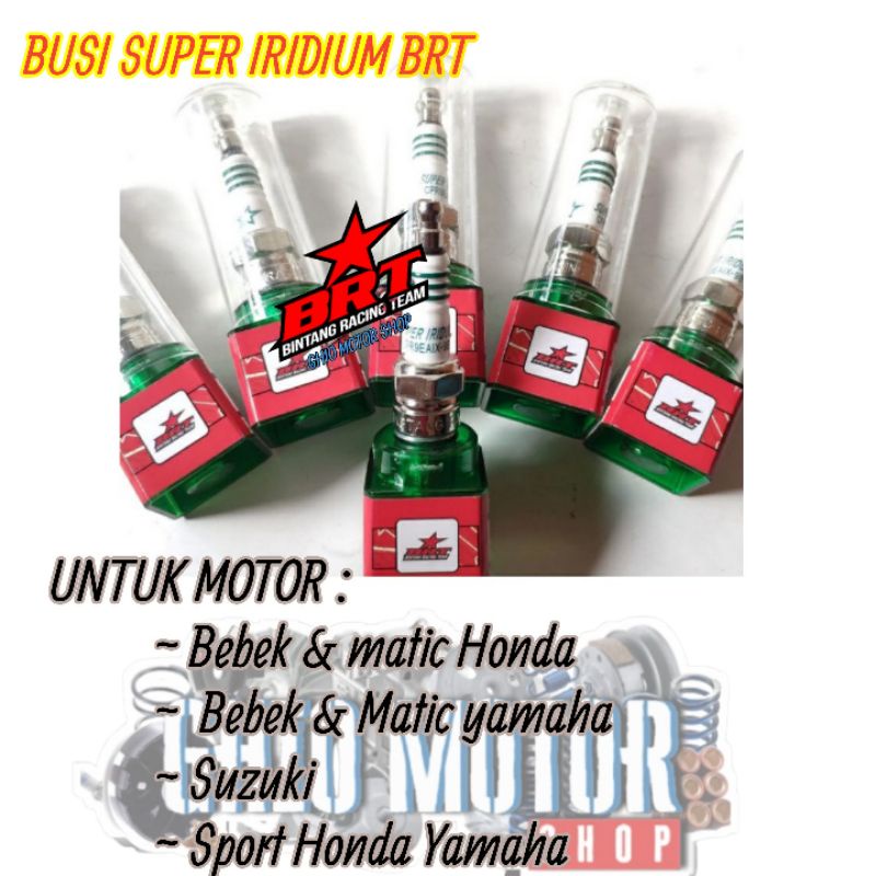 BUSI RACING IRIDIUM BRT VEGA OLD JUPITER Z BEAT FI VARIO 125 150 PCX 125 150 ADV BEAT KARBU SATRIA FU JUPITER MX GENIO BEAT STREET NMAX AEROX CBR150 VIXION MIO M3 SUPRA X 125 SONIC NEW KLX TIGER MEGAPRO MIO OLD/GT/J/ SUPRA X 110 /FITGRAND Ghio motor shope