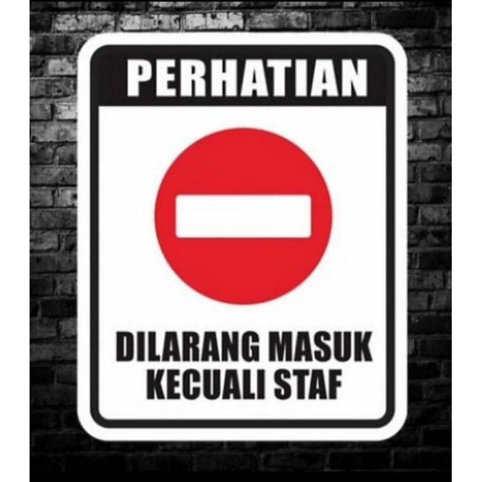 

Stiker Sign 20x25 .DILARANG MASUK KECUALI STAF. Rambu k3 safety