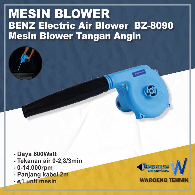 Mesin Blower BENZ BZ-8090 Electric Air Blower 600watt Mesin Tiup Debu Angin / Alat Tiup Debu / Alat 