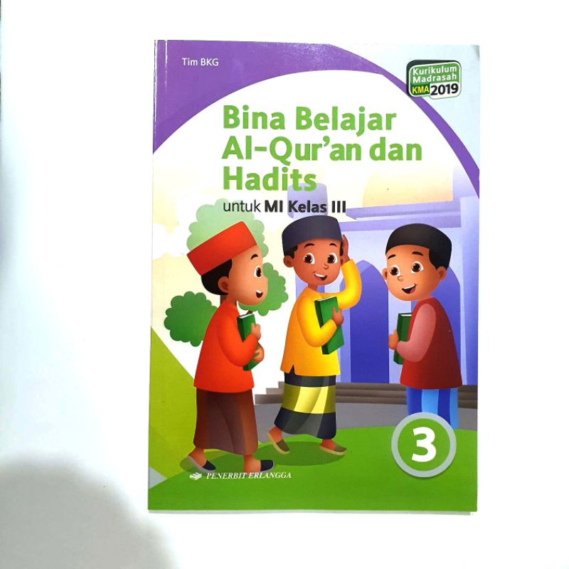 BINA BELAJAR AL-QUR'AN DAN HADIST Kelas I, II, III, IV, V, VI MI kurikulum 2019 erlangga